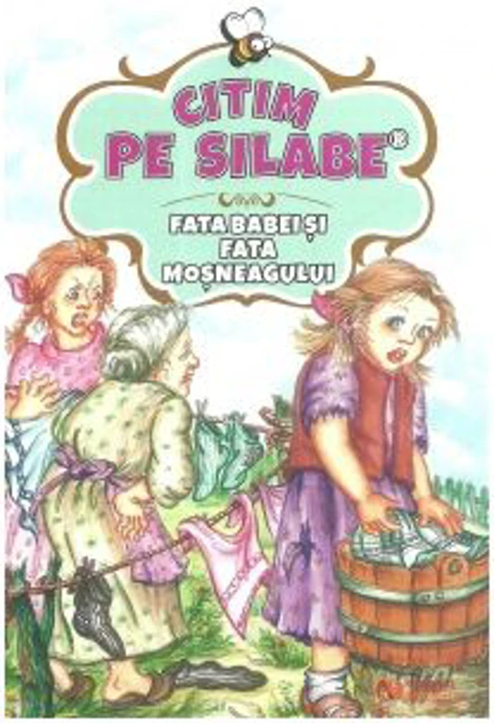 Citim pe silabe: Fata babei si fata mosneagului