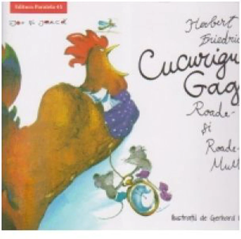 Cucurigu Gagu, Roade-Tot si Roade-Mult - Herbert Friedrich