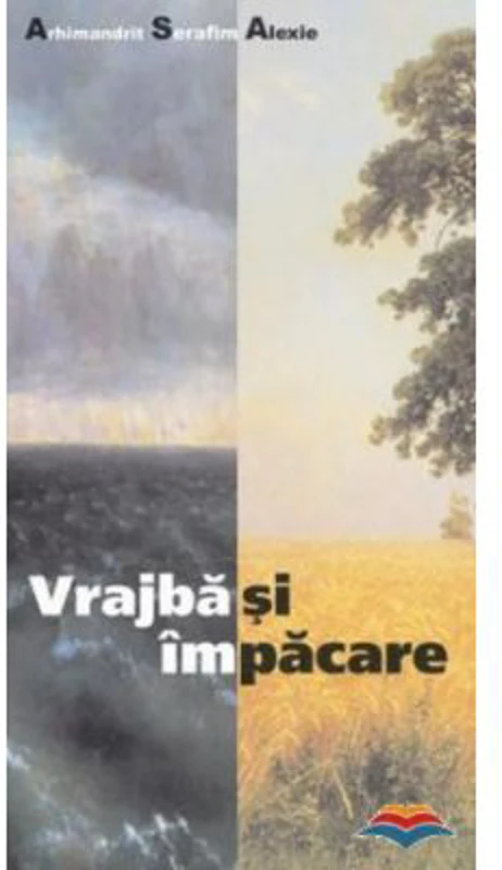 Vrajba si impacare - arhim. Serafim Alexiev