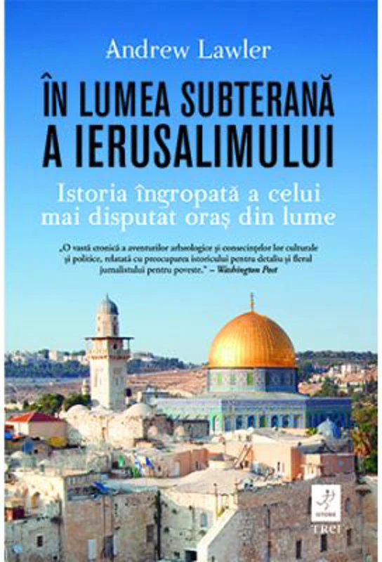 In lumea subterana a Ierusalimului - Andrew Lawler