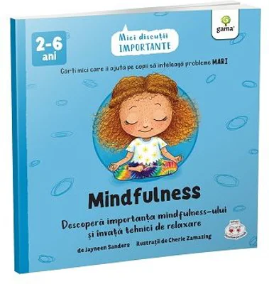 Mindfulness. Mici discutii Importante
