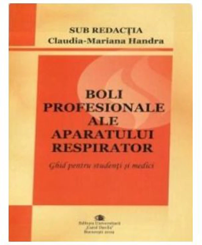 Boli profesionale ale aparatului respirator - Claudia Mariana Handra