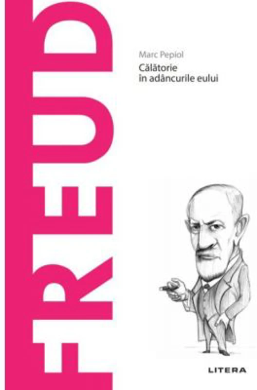 Descopera Filosofia. Freud - Marc Pepiol