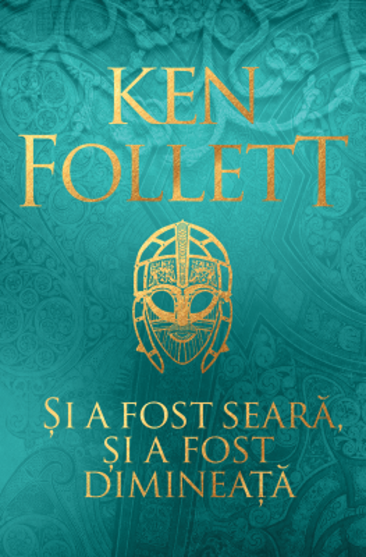 Si a fost seara, si a fost dimineata - Ken Follett