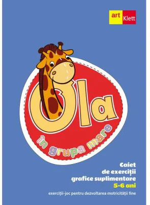 Ola in grupa mare. Caiet de exercitii grafice suplimentare, 5 - 6 ani