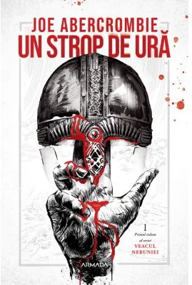 Un strop de ura (Seria VEACUL NEBUNIEI, partea I) - Joe Abercrombie