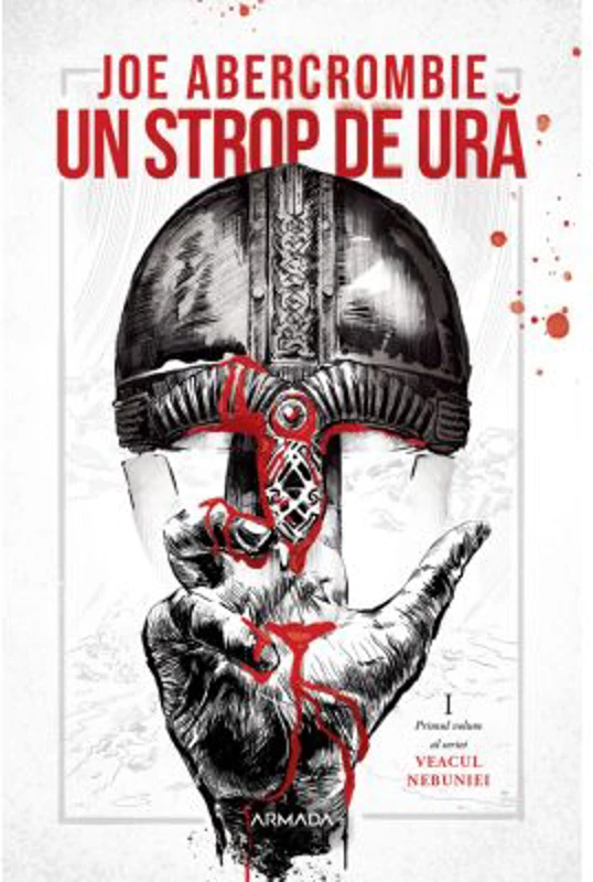 Un strop de ura (Seria VEACUL NEBUNIEI, partea I) - Joe Abercrombie