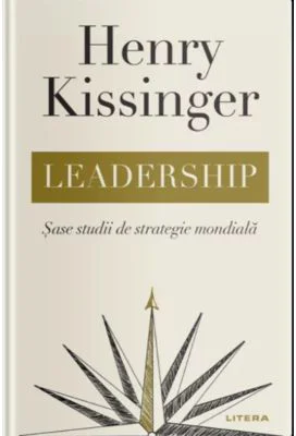 Leadership. Sase studii de strategie mondiala