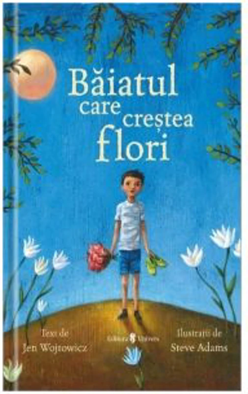 Baiatul care crestea flori - Jen Wojtowicz