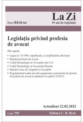 Legislatia privind profesia de avocat. Actualizat la 22. 02. 2022