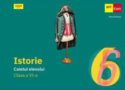 Istorie. Caietul elevului clasa a 6-a - Maria Ochescu