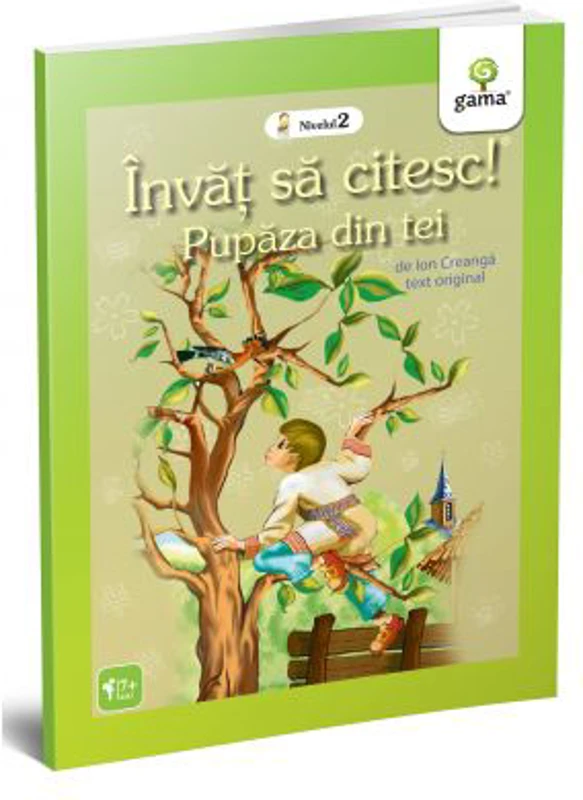 Invat sa citesc. Nivelul 2. Pupaza din tei - Ion Creanga
