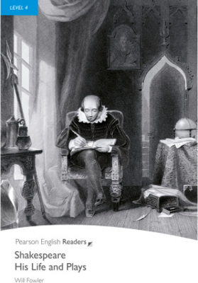 Level 4. Shakespeare-His Life and Plays - Will S. Fowler