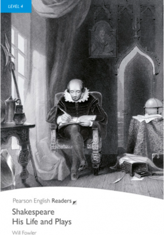 Level 4. Shakespeare-His Life and Plays - Will S. Fowler