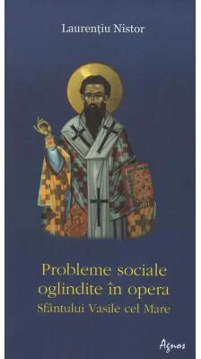 Probleme sociale oglindite in opera Sfantului Vasile cel Mare