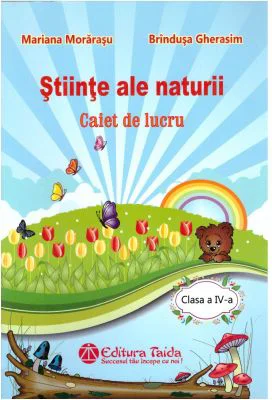 Stiinte ale Naturii, Clasa a 4-a, Caiet de lucru (2016)