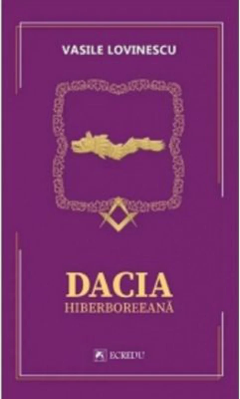 Dacia hiperboreeana - Vasile Lovinescu