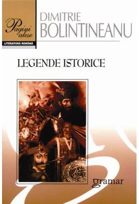 Legende istorice - Dimitrie Bolintineanu