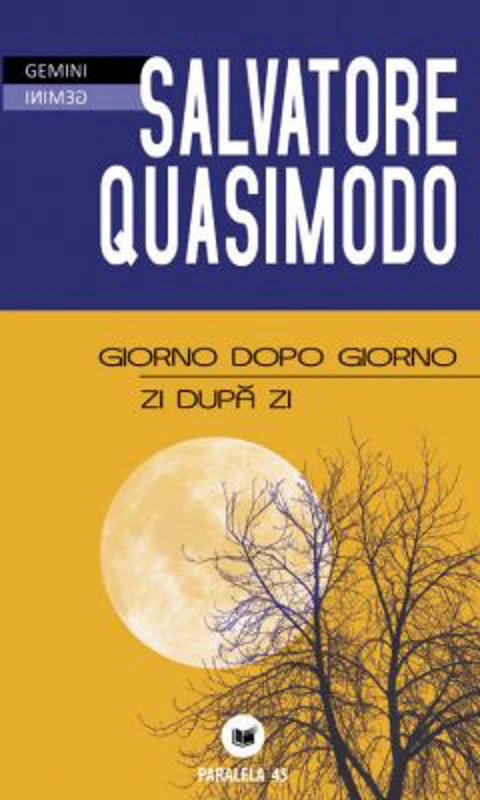 Giorno Dopo Giorno / Zi Dupa Zi - Salvatore Quasimodo
