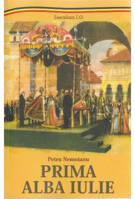 Prima Alba Iulie - Petru Nemoianu