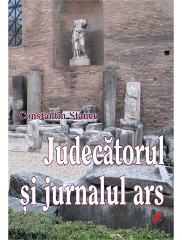 Judecatorul si jurnalul ars - Constantin Stancu