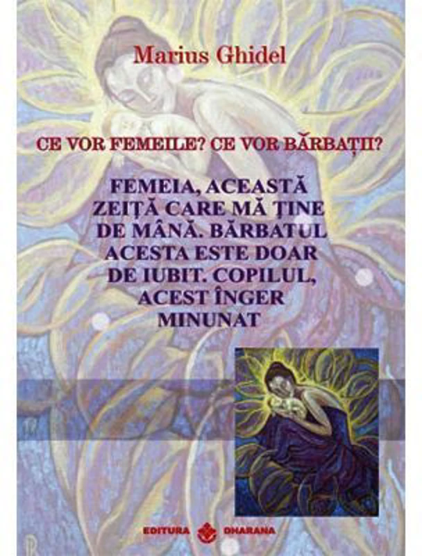 Ce vor femeile? Ce vor Barbatii? - Marius Ghidel