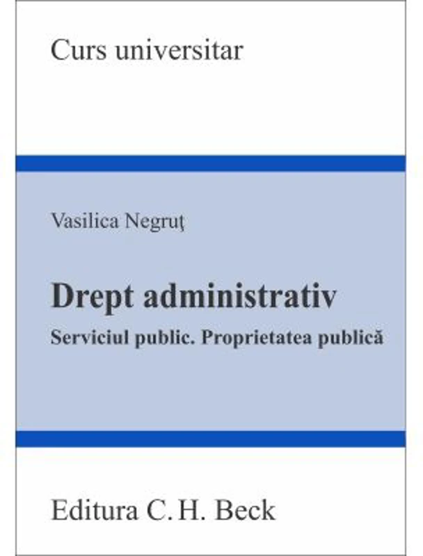 Drept administrativ. Serviciul public. Proprietatea publica - Vasilica Negrut