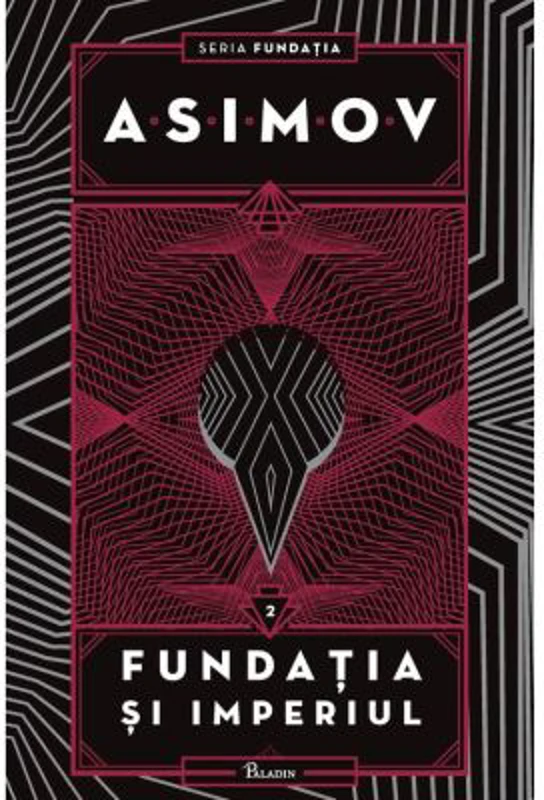 Fundatia II. Fundatia si Imperiul - Isaac Asimov