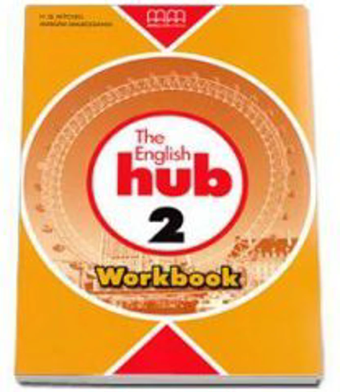The English Hub - Workbook by H. Q Mitchell- level 2