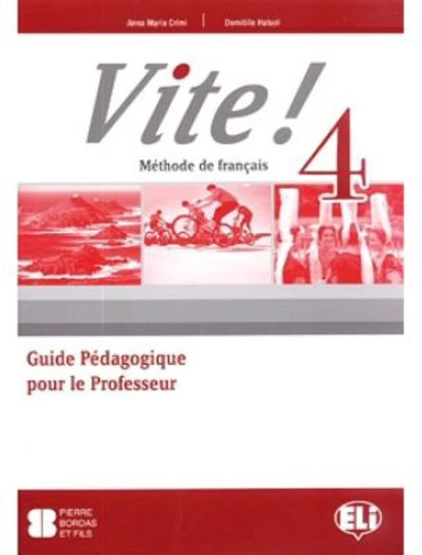 VITE! 4 Teacher's Guide + 2 Class Audio CDs + 1 Test CD - Martine Benitez