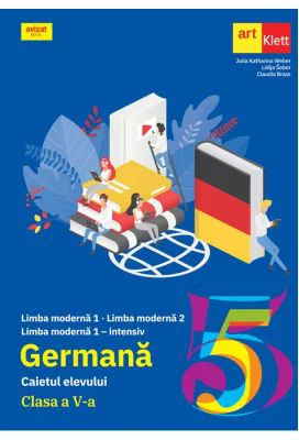 Limba Germana. Caietul elevului pentru clasa a 5-a. L1, L2 si L1 intensiv - Julia Katharina Weber
