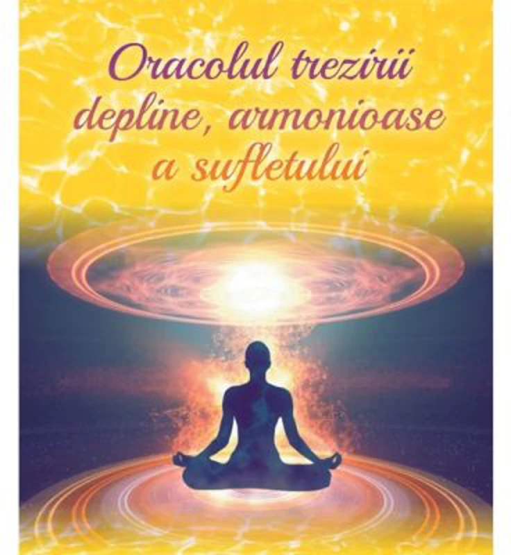 Oracolul trezirii depline armonioase a sufletului