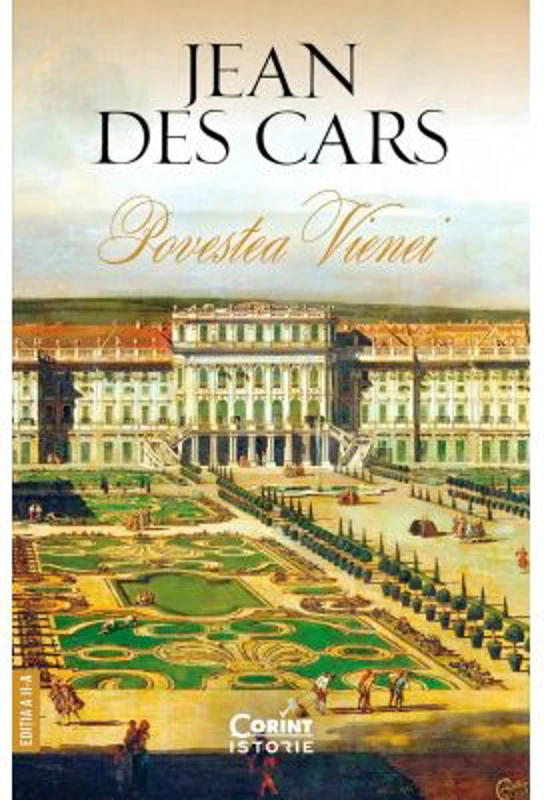 Povestea Vienei, editia a 2-a - Jean Des Cars