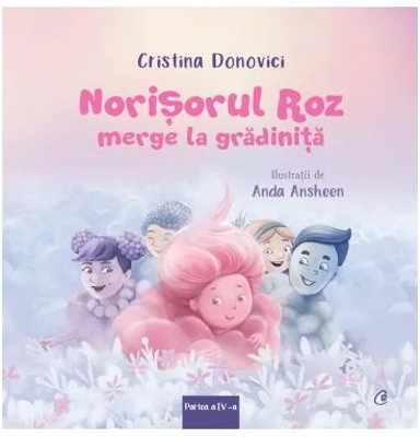 Norisorul roz merge la gradinita. Partea a 6-a - Cristina Donovici, Anda Ansheen