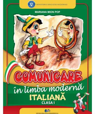 Comunicare in limba moderna italiana. Manual pentru clasa 1 - Mariana Mion Pop
