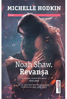 Noah Shaw. Revansa - Michelle Hodkin