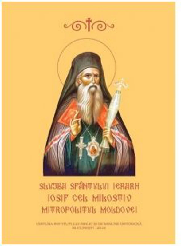 Slujba Sfantului Ierarh Iosif cel Milostiv, Mitropolitul Moldovei