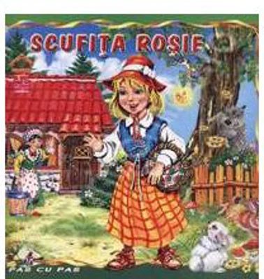 Scufita Rosie - Carte ilustrata (Colectia Pas cu Pas)