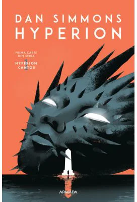 Hyperion (Seria HYPERION CANTOS, partea I) - Dan Simmons