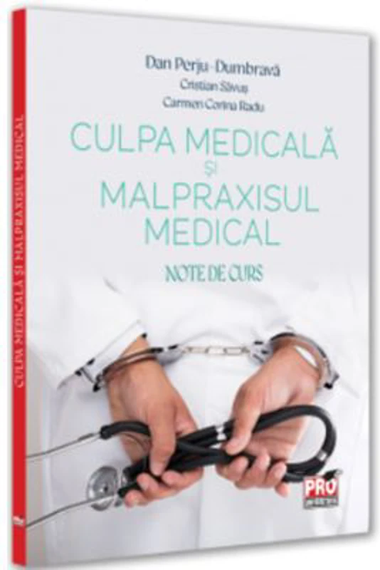 Culpa medicala si malpraxisul medical. Note de curs