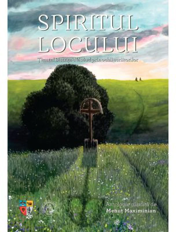 Spiritul locului. Tinutul Bistrita-Nasaud prin ochii scriitorilor - Menut Maximinian