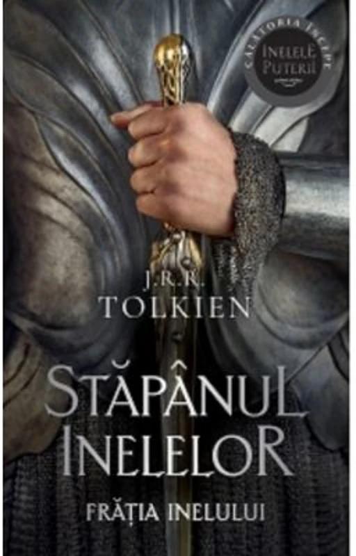 Fratia Inelului. Volumul 1 al trilogiei Stapanul Inelelor (editie 2023) - J. R. R. Tolkien