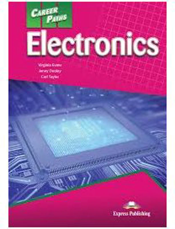 Curs limba engleza Career Paths Electronics Pachetul elevului - Virginia Evans, Jenny Dooley, Carl Taylor