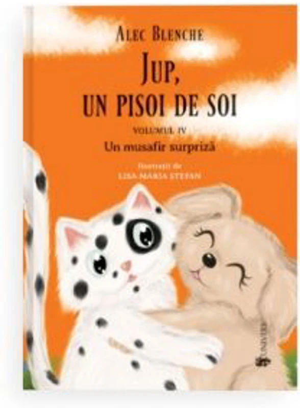 Jup, un pisoi de soi. Volumul 4. Un musafir surpriza - Alec Blenche