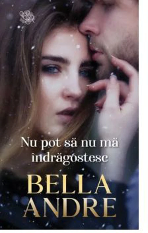 Nu pot sa nu ma indragostesc - Bella Andre
