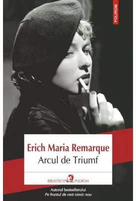 Arcul de Triumf - Erich Maria Remarque