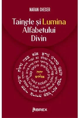 Tainele si Lumina Alfabetului Divin - Naran Gheser