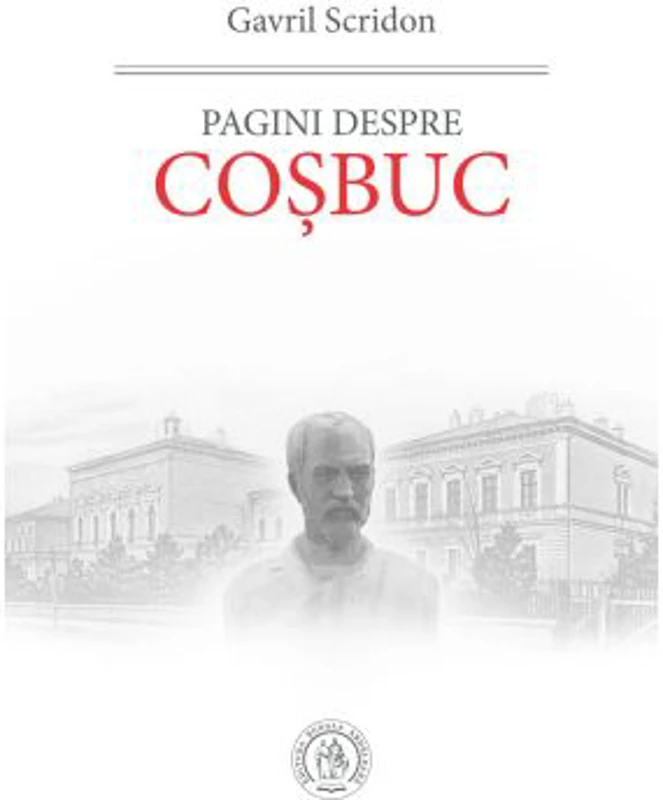 Pagini despre Cosbuc - Gavril Scridon