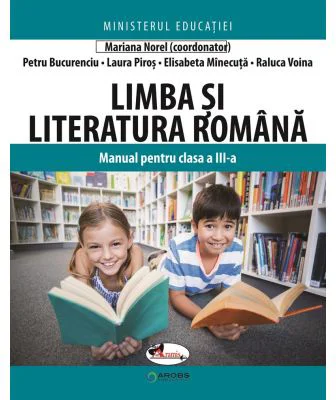 Limba si literatura romana. Manual pentru clasa a 3-a - Mariana Norel (coord.)