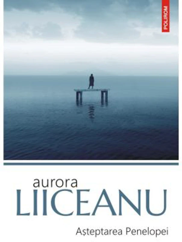 Asteptarea Penelopei - Aurora Liiceanu